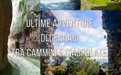 Ultime avventure di gennaio tra cammini e ciaspolate!